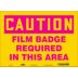Caution: Film Badge Required In This Area Signs