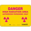 Danger High Radiation Area Authorized Personnel Only Signs
