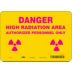 Danger High Radiation Area Authorized Personnel Only Signs