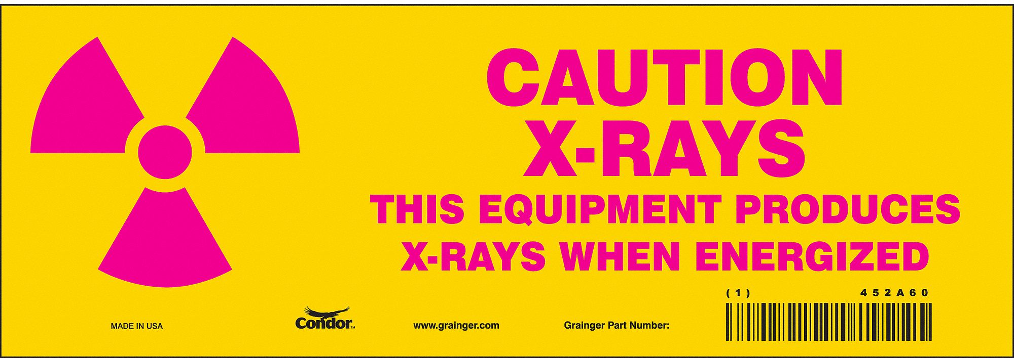 SAFETY SIGN, VINYL, ADHESIVE, 3½X10IN, NOT RETROREFLECTIVE, CAUTION X-RAYS THIS EQUIPMENT PRODUCES X-RAYS WHEN ENERGIZED