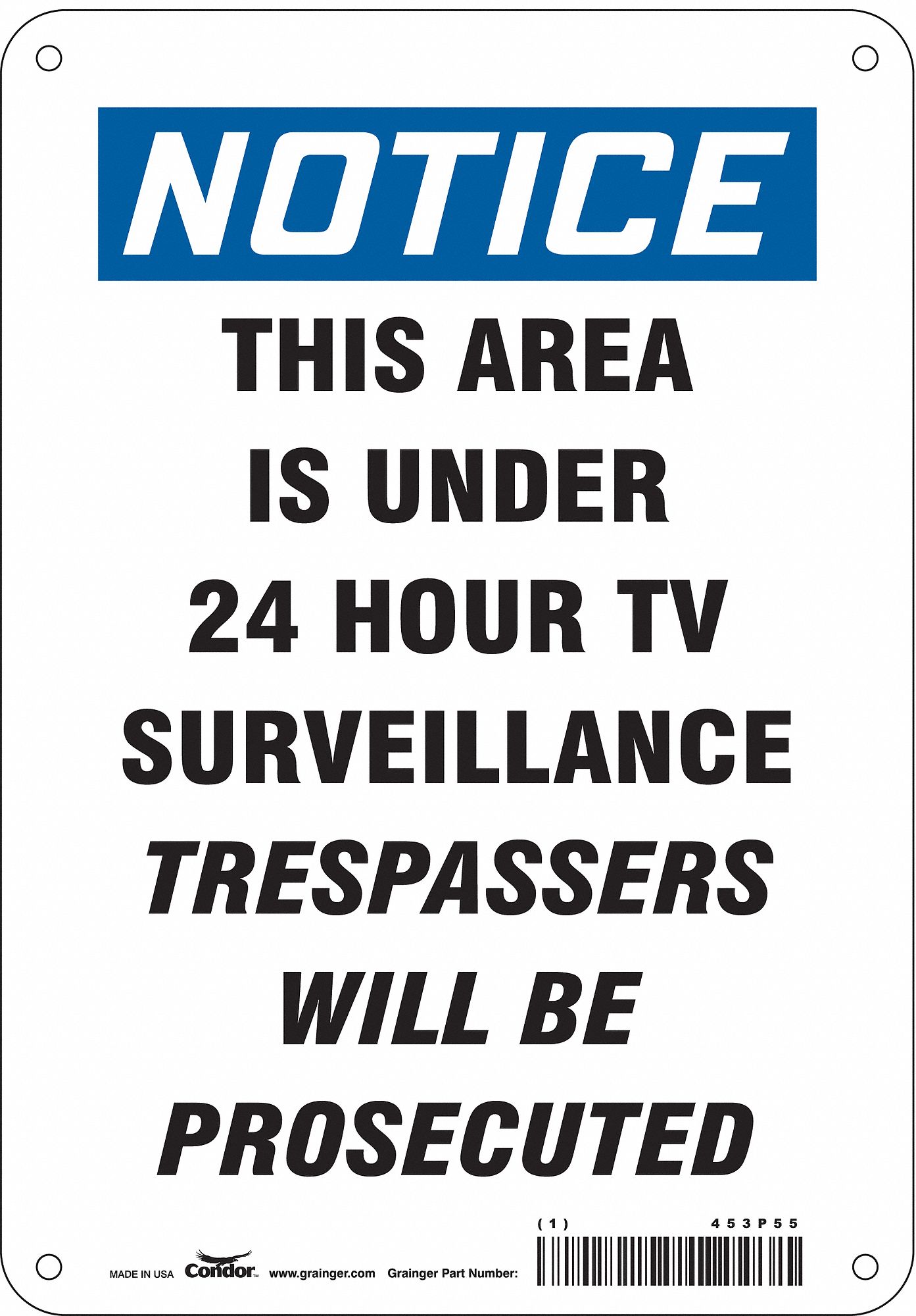 Safety Sign: Polyethylene, Mounting Holes Sign Mounting, 10 in x 7 in Nominal Sign Size, Notice