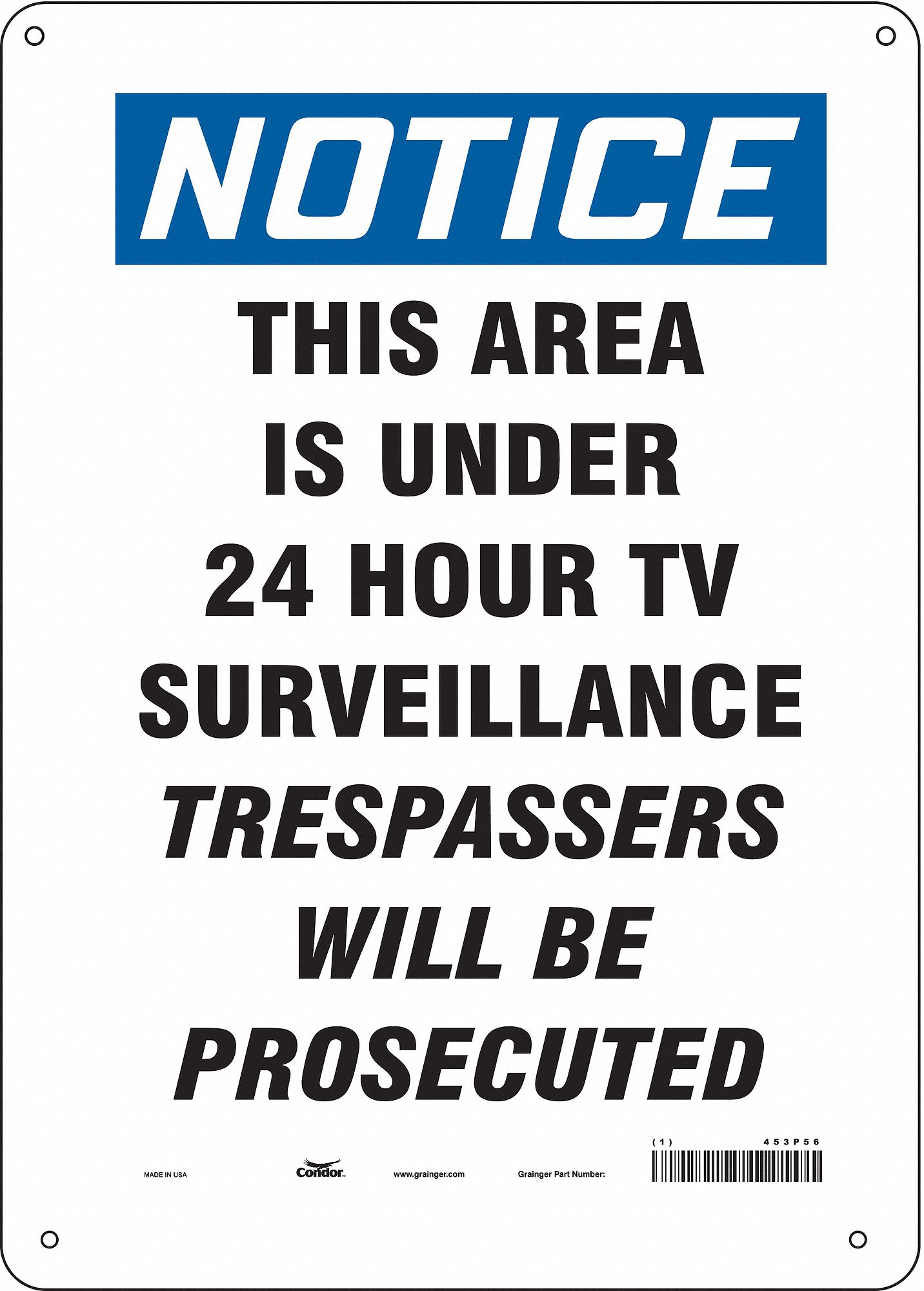 Safety Sign: Polyethylene, Mounting Holes Sign Mounting, 14 in x 10 in Nominal Sign Size, Notice