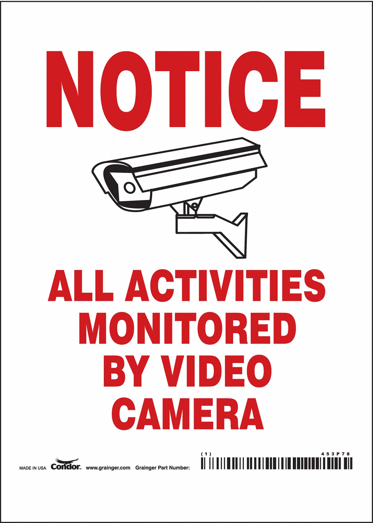 SAFETY SIGN, VINYL, ADHESIVE MOUNT, 7 X 5 IN, NOT RETROREFLECTIVE, NOTICE ALL ACTIVITIES MONITORED BY VIDEO CAMERA