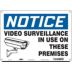 Notice: Video Surveillance In Use On These Premises Signs