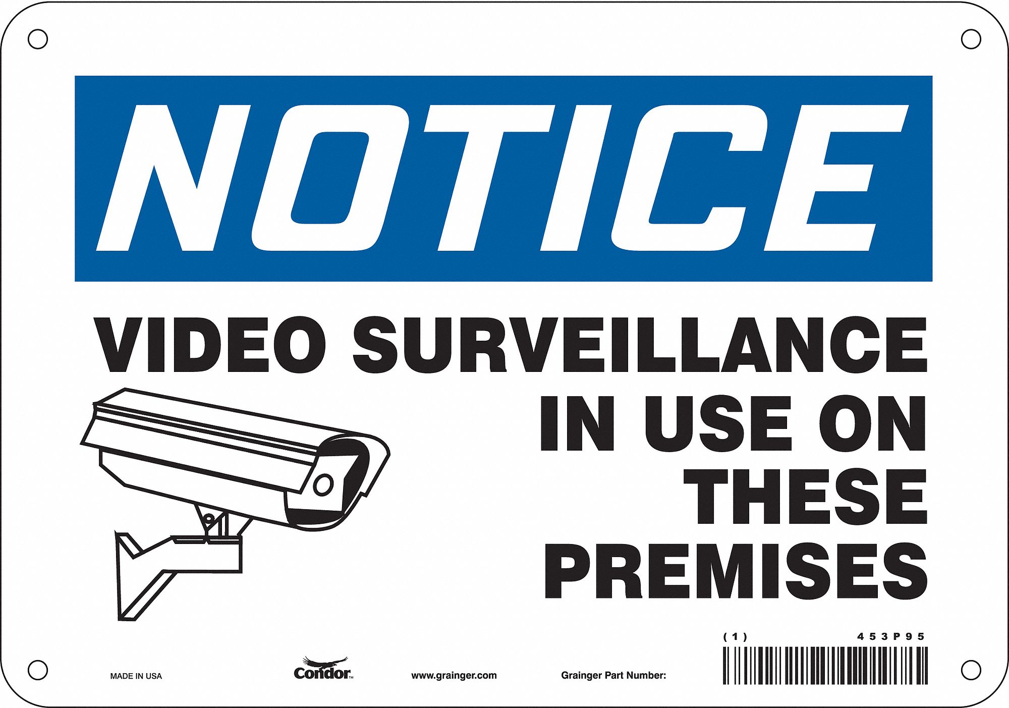 SAFETY SIGN, POLYETHYLENE, MOUNTING HOLES, 7 IN X 10 IN NOMINAL SIGN SIZE, VIDEO SURVEILLANCE IN USE ON THESE PREMISES