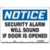 Notice: Security Alarm Will Sound If Door Is Opened Signs