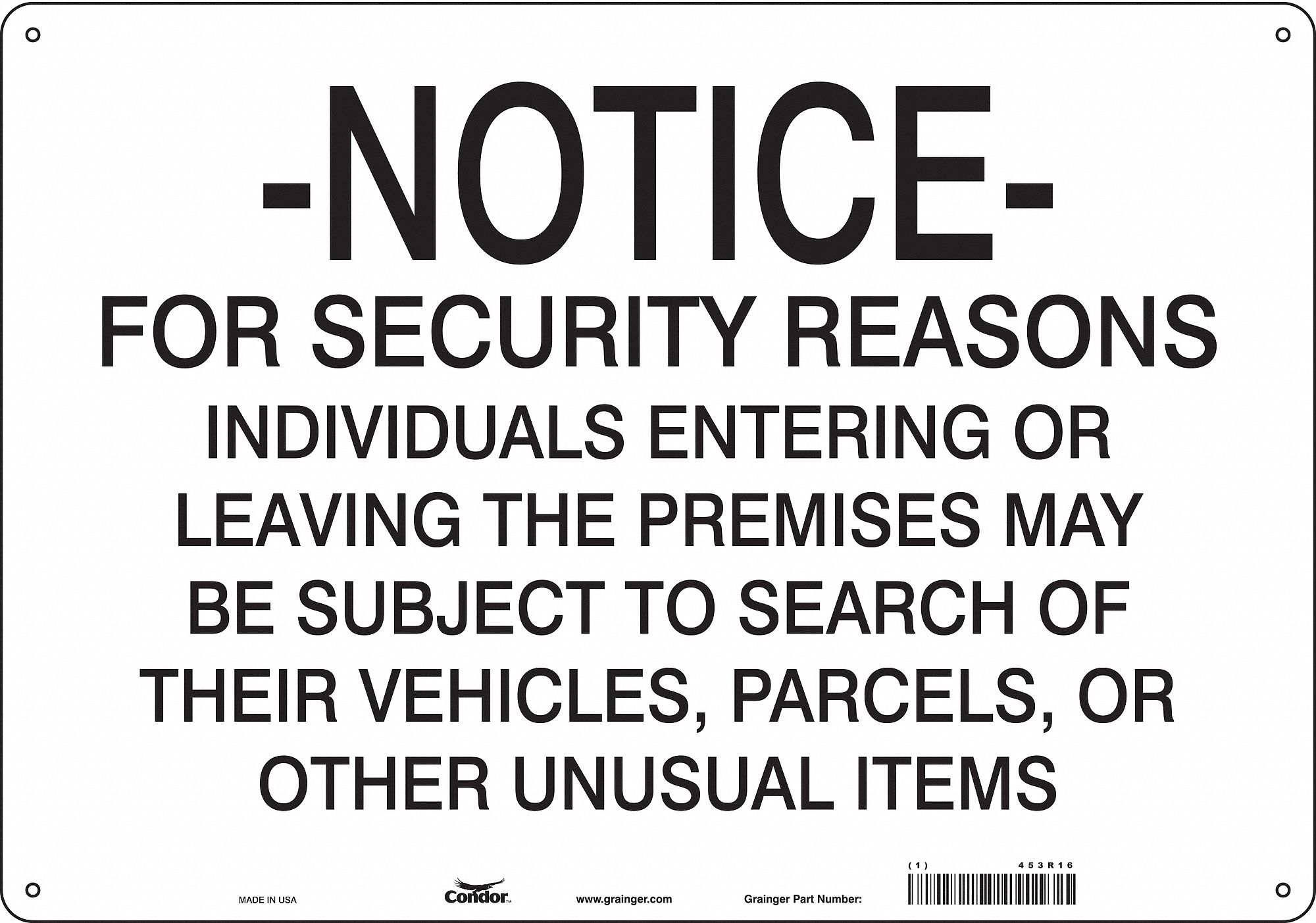 Safety Sign: Polyethylene, Mounting Holes Sign Mounting, 14 in x 20 in Nominal Sign Size, Notice