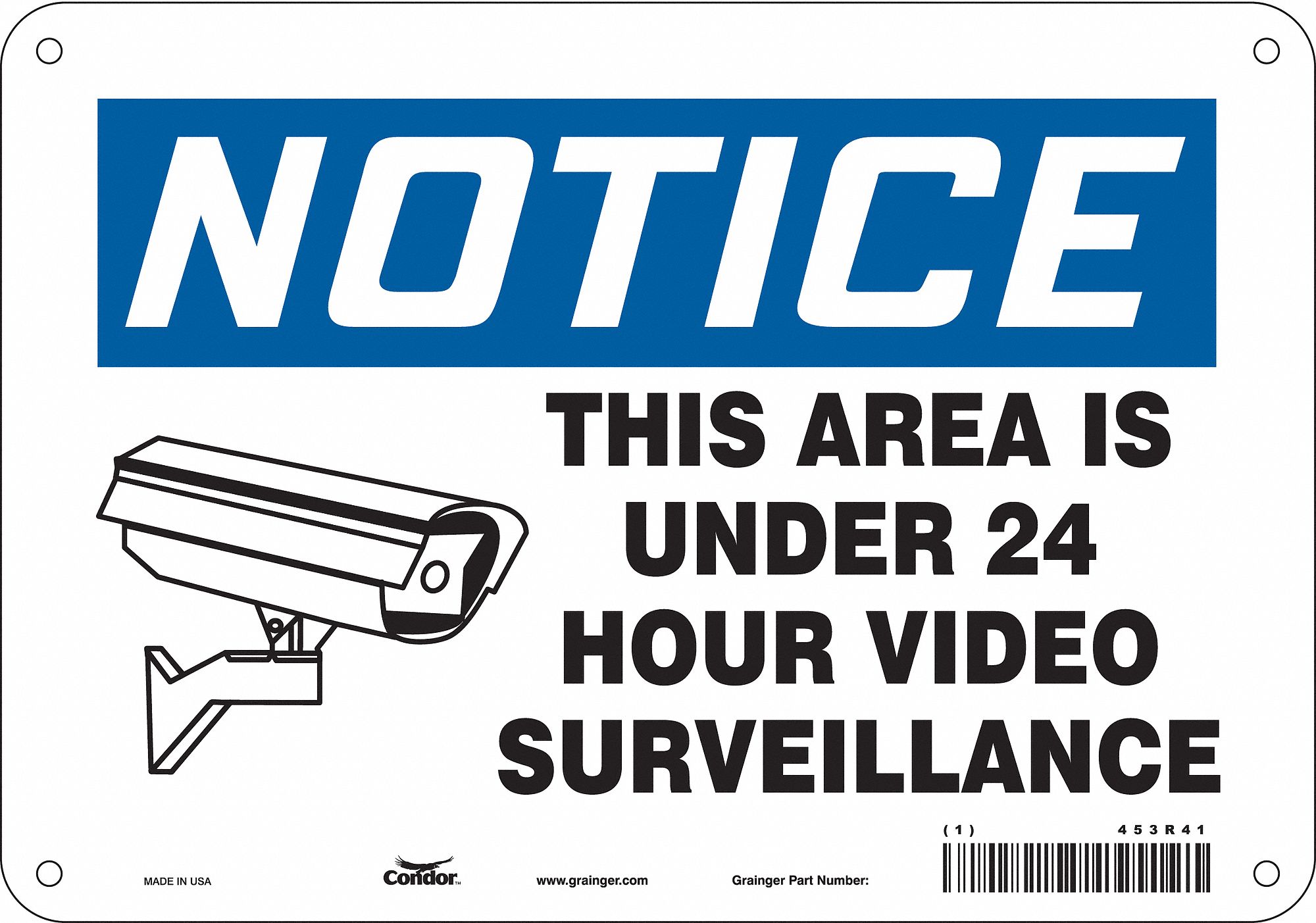 SAFETY SIGN, ALUMINUM, HOLE MOUNT, 7 X 10IN, 0.032IN THICK, THIS AREA IS UNDER 24 HOUR VIDEO SURVEILLANCE
