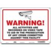 Warning All Activities Are Recorded On Video Tape To Aid In The Prosecution Of Any Crime Committed Against This Facility Signs