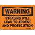 Warning: Stealing Will Lead To Arrest And Prosecution Signs