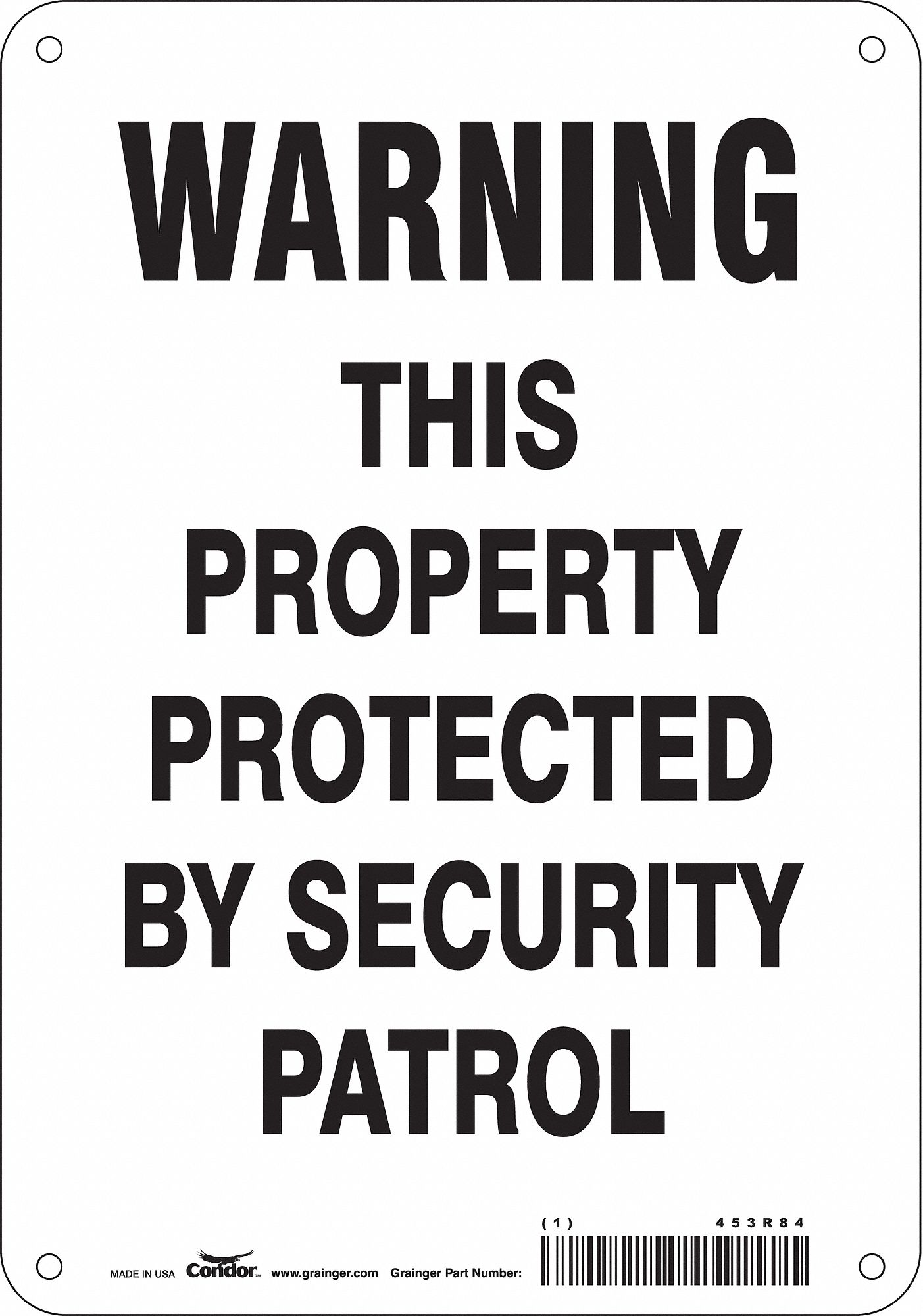 Safety Sign: Aluminum, Mounting Holes Sign Mounting, 10 in x 7 in Nominal Sign Size, 0.032 in Thick
