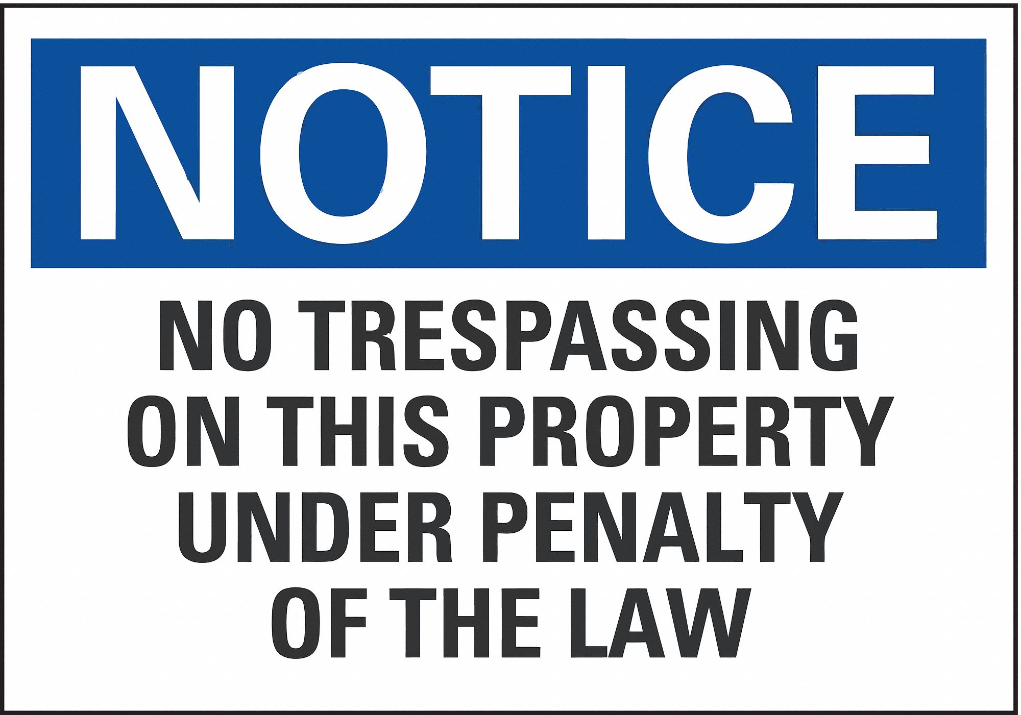 Notice Sign, 7 in x 10 in, Non-PVC Polymer