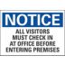 Notice: All Visitors Must Check In At Office Before Entering Premises Signs
