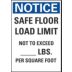 Notice: Safe Floor Load Limit Not To Exceed __ Lbs. Per Square Foot. Signs