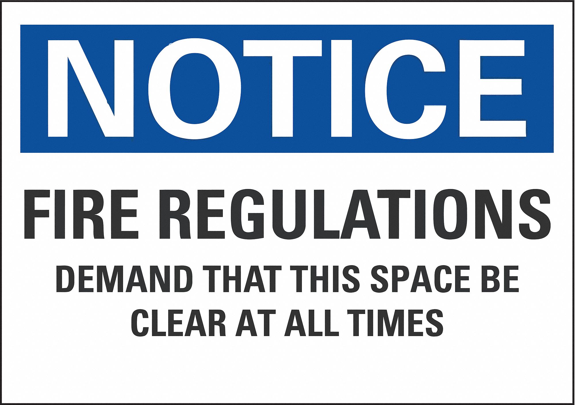 Notice Sign: Non-PVC Polymer, Adhesive Sign Mounting, 7 in x 10 in Nominal Sign Size, 0.004 in Thick
