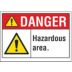 Danger: Hazardous Area. Signs