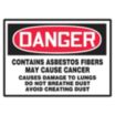 Danger: Contains Asbestos Fibers May Cause Cancer Causes Damage To Lungs Do Not Breathe Dust Avoid Creating Dust Signs