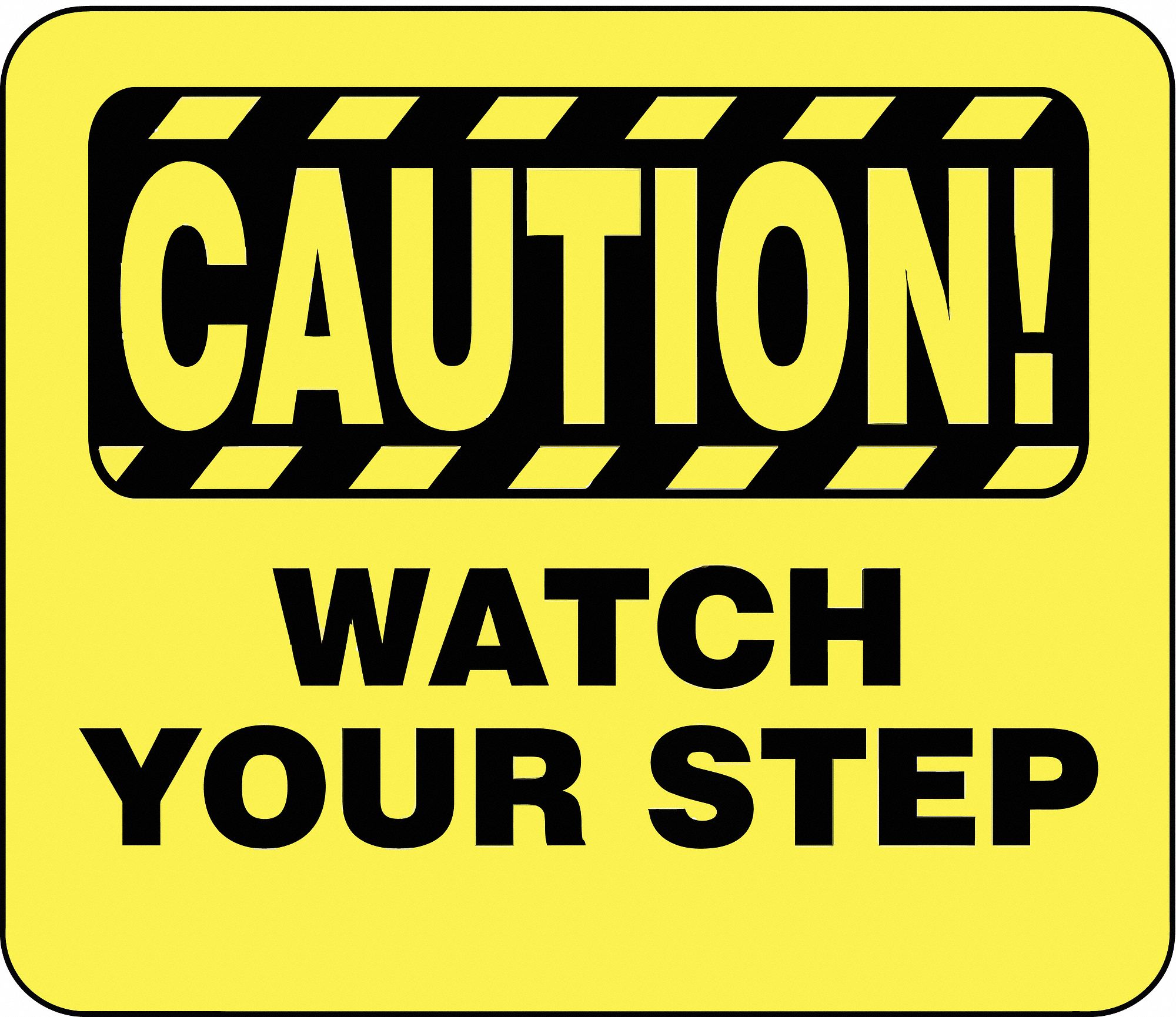 Acrylic Sign: Yellow, Caution Watch Your Step Message, 11 in Overall Lg