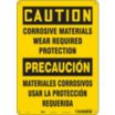 Caution/Precaucion: Corrosive Materials Wear Required Protection/Material Corrosivo Usar La Proteccion Requerida Signs