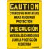 Caution/Precaucion: Corrosive Materials Wear Required Protection/Material Corrosivo Usar La Proteccion Requerida Signs