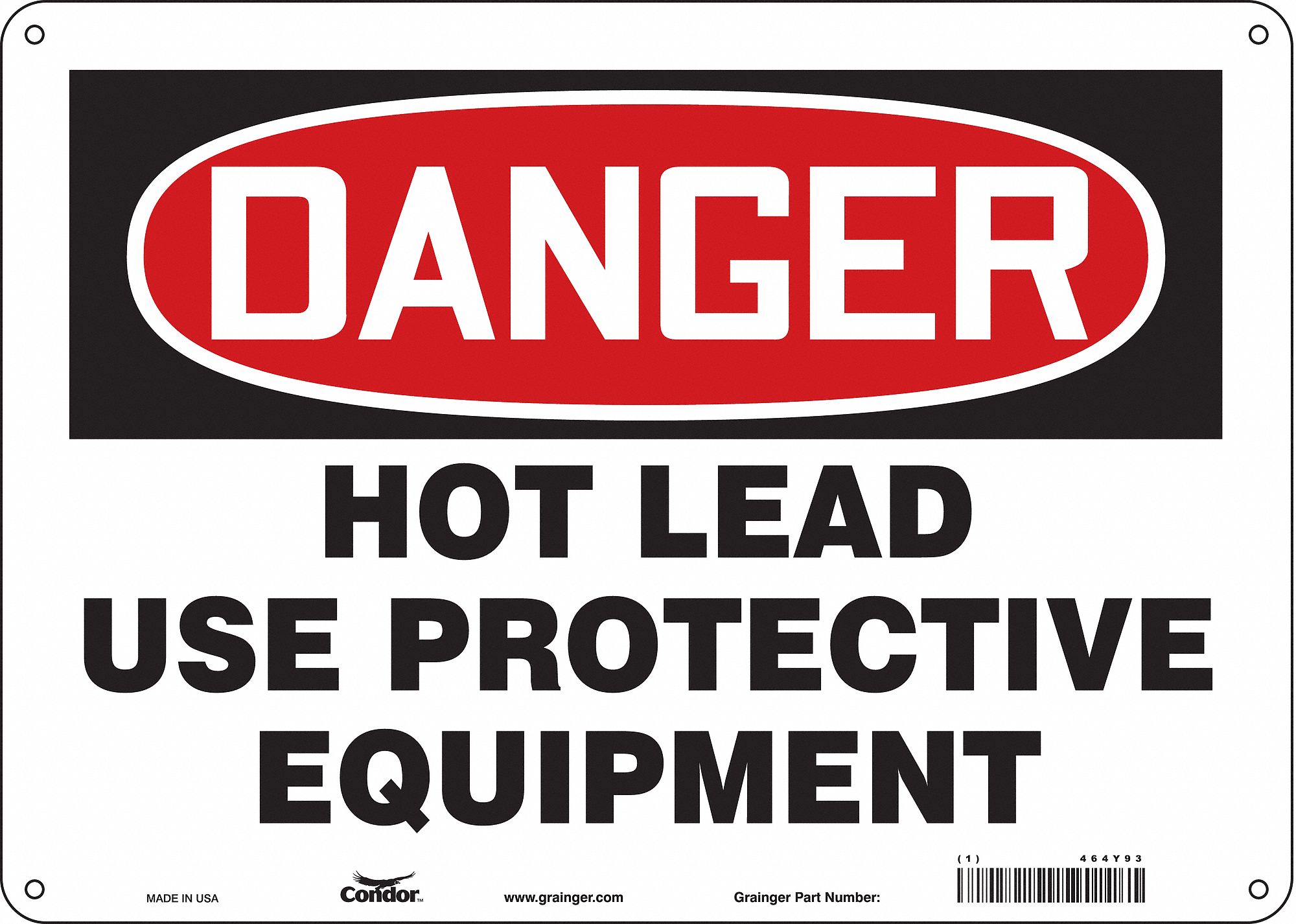 Safety Sign: Aluminum, Mounting Holes Sign Mounting, 10 in x 14 in Nominal Sign Size, 0.032 in Thick