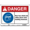 Danger: Wear Face Shield And Rubber Gloves When Handling Chemicals. Signs