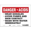 Danger Acids Wear Goggles Avoid Fumes And Skin Contact Wash With Water Immediately Signs