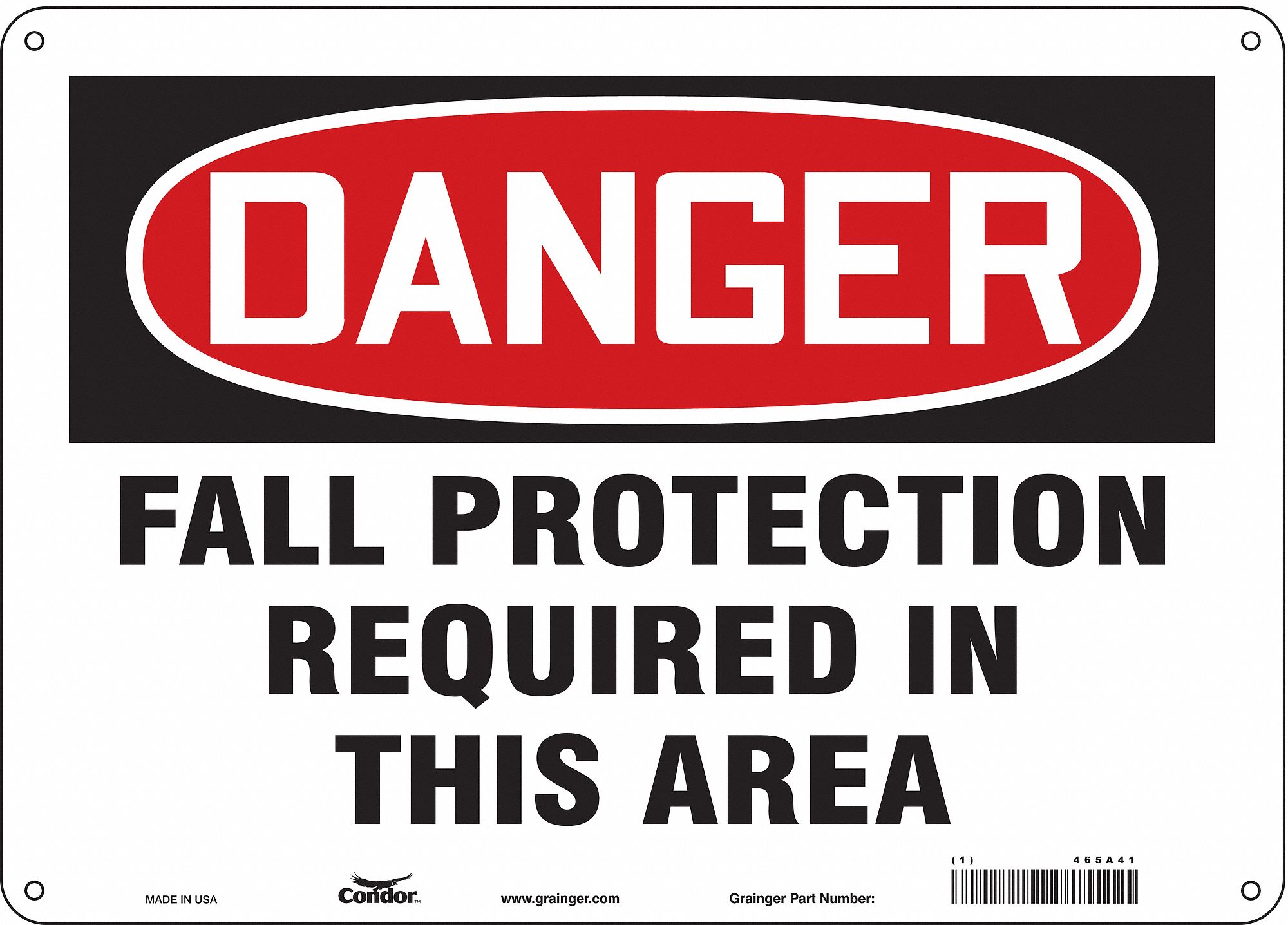 SAFETY SIGN, POLYETHYLENE, MOUNTING HOLES, 10 X 14 IN NOMINAL SIGN SIZE, DANGER, FALL PROTECTION REQUIRED IN THIS AREA