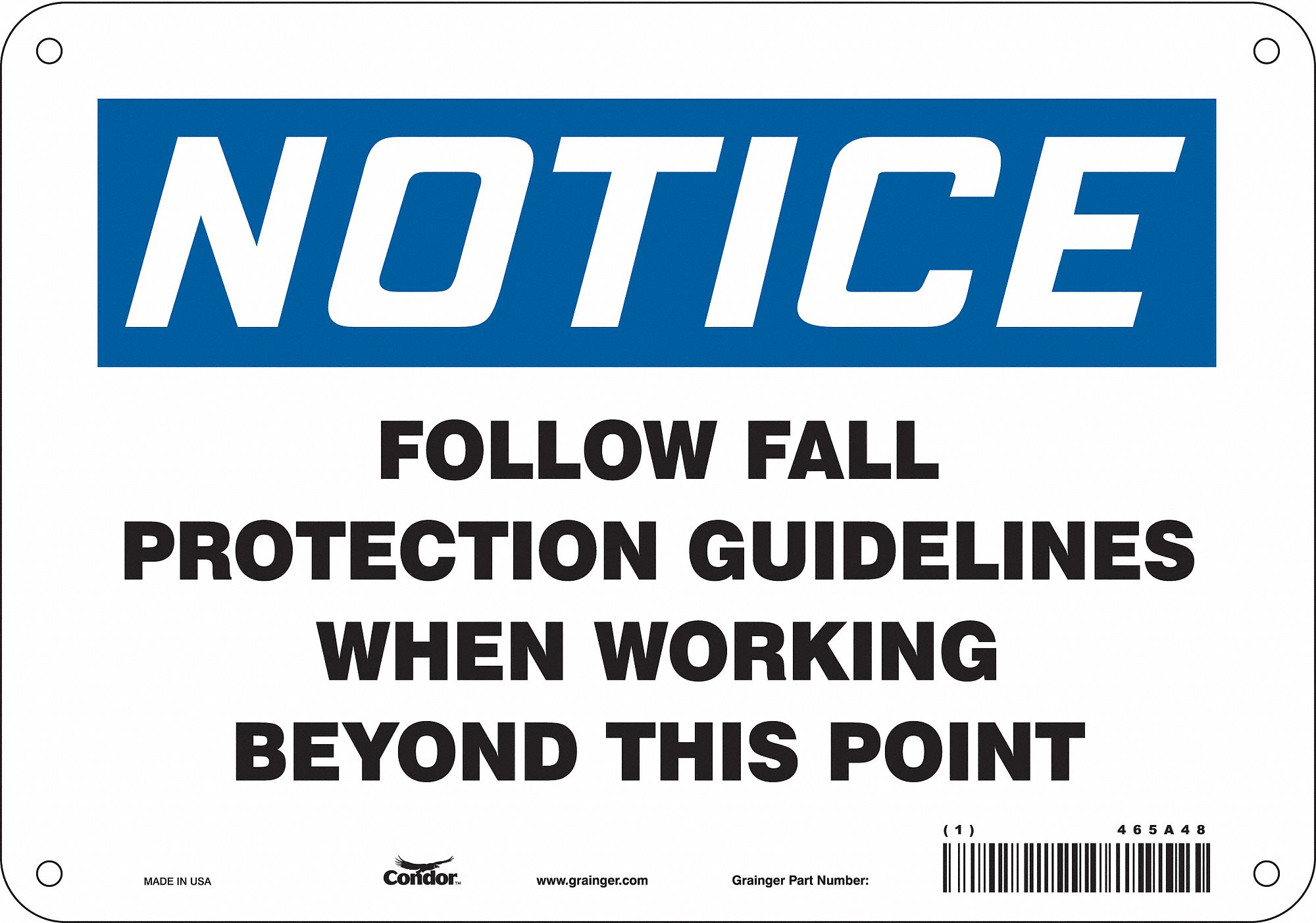 Safety Sign: Polyethylene, Mounting Holes Sign Mounting, 7 in x 10 in Nominal Sign Size, Notice