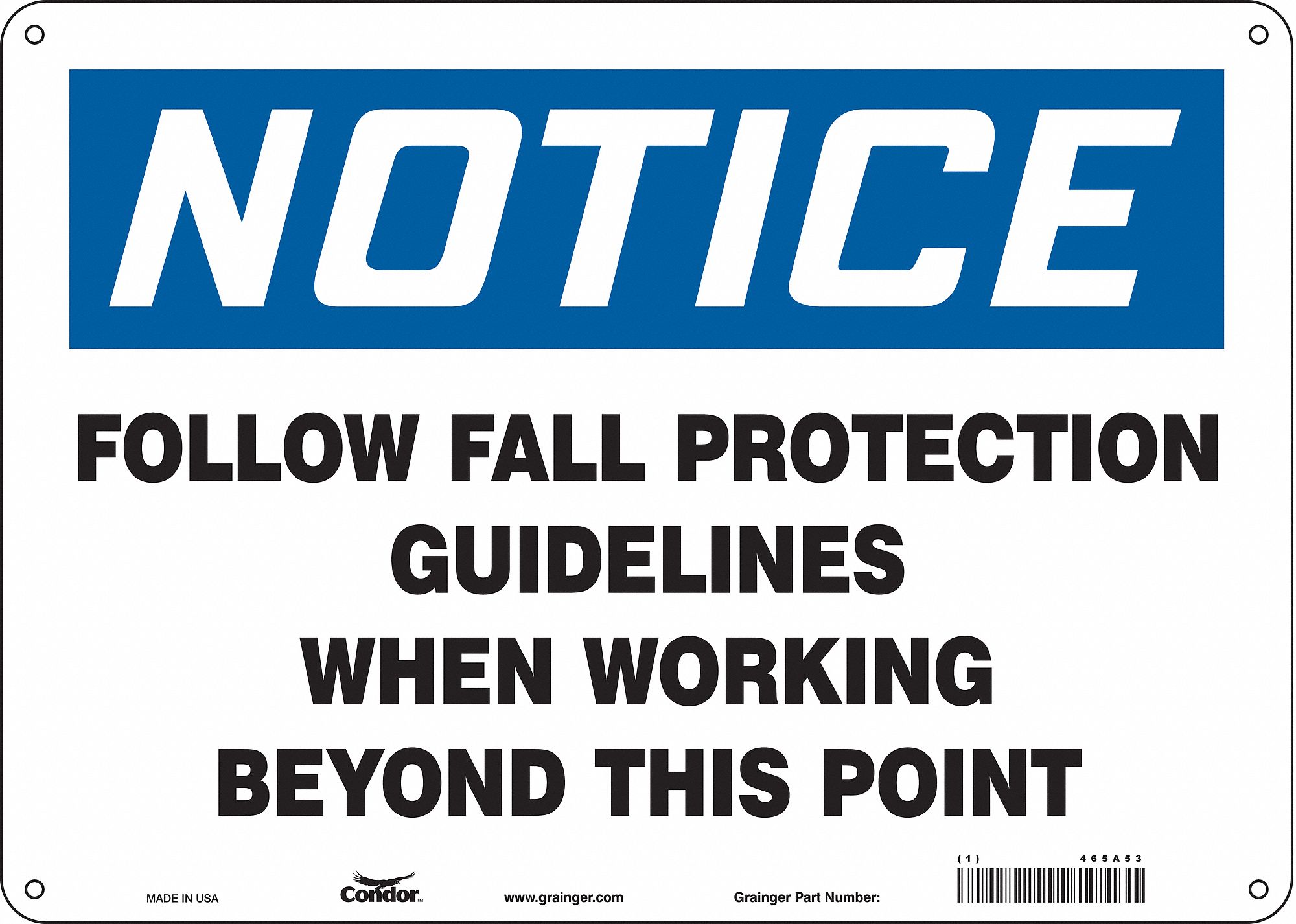 Safety Sign: Polyethylene, Mounting Holes Sign Mounting, 10 in x 14 in Nominal Sign Size, Notice