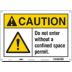 Caution: Do Not Enter Without A Confined Space Permit. Signs