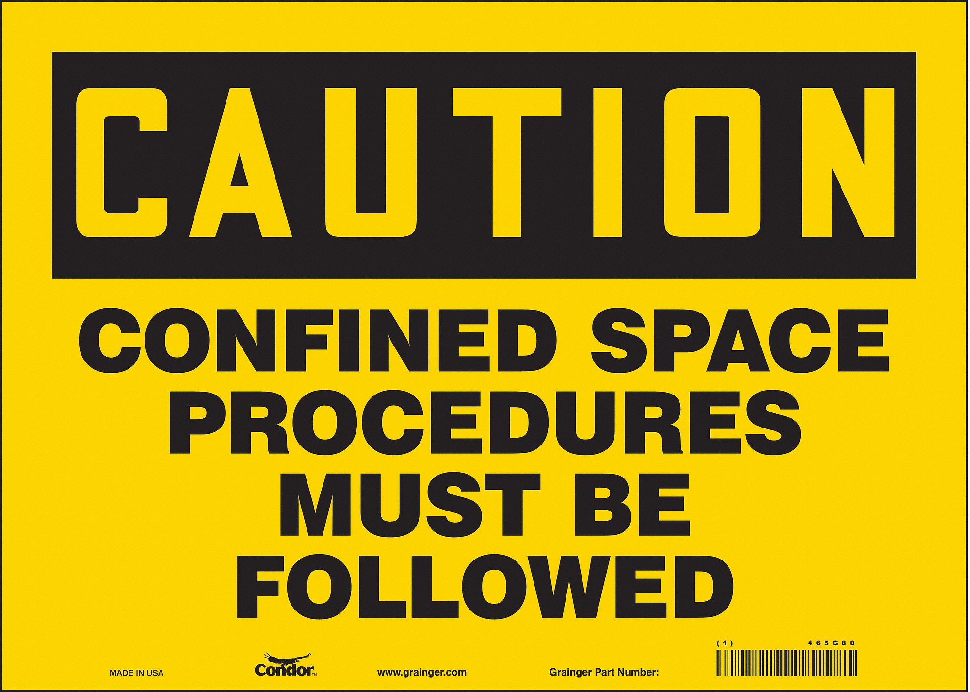 SAFETY SIGN, VINYL, ADHESIVE MOUNT, 10 X 14 IN, NOT RETROREFLECTIVE, CONFINED SPACE PROCEDURES MUST BE FOLLOWED