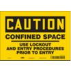 Caution: Confined Space Use Lockout And Entry Procedures Prior To Entry Signs