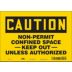 Caution: Non-Permit Confined Space -Keep Out- Unless Authorized Signs