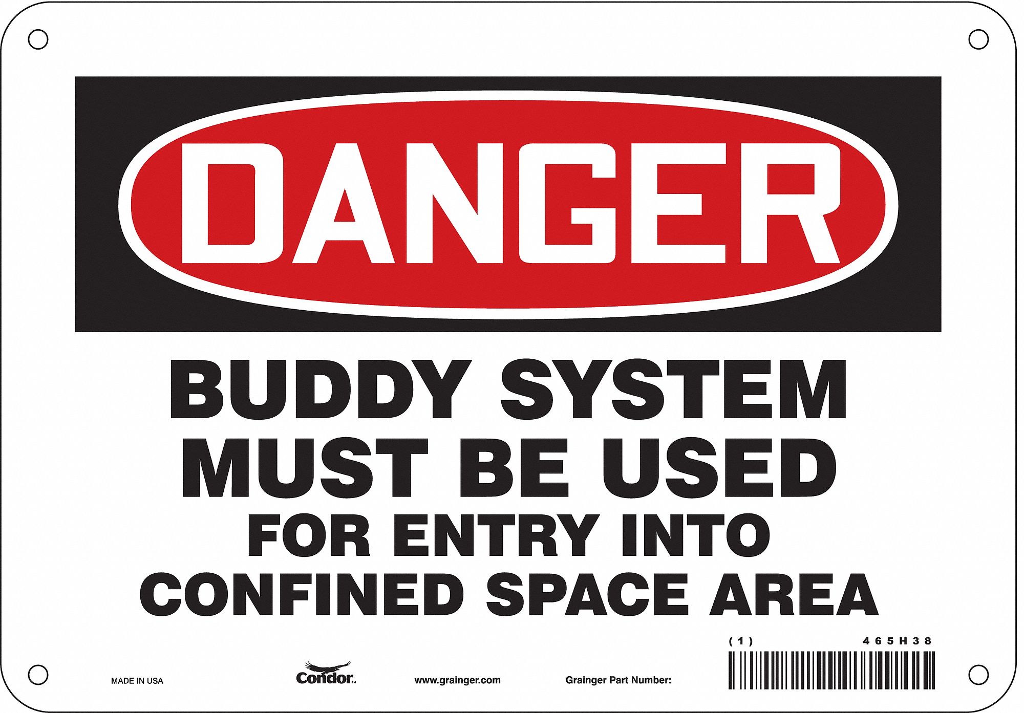 SAFETY SIGN, ALUMINUM, HOLE MOUNT, 7X10 IN, 0.032 IN THICK, BUDDY SYSTEM MUST BE USED FOR ENTRY INTO CONFINED SPACE AREA