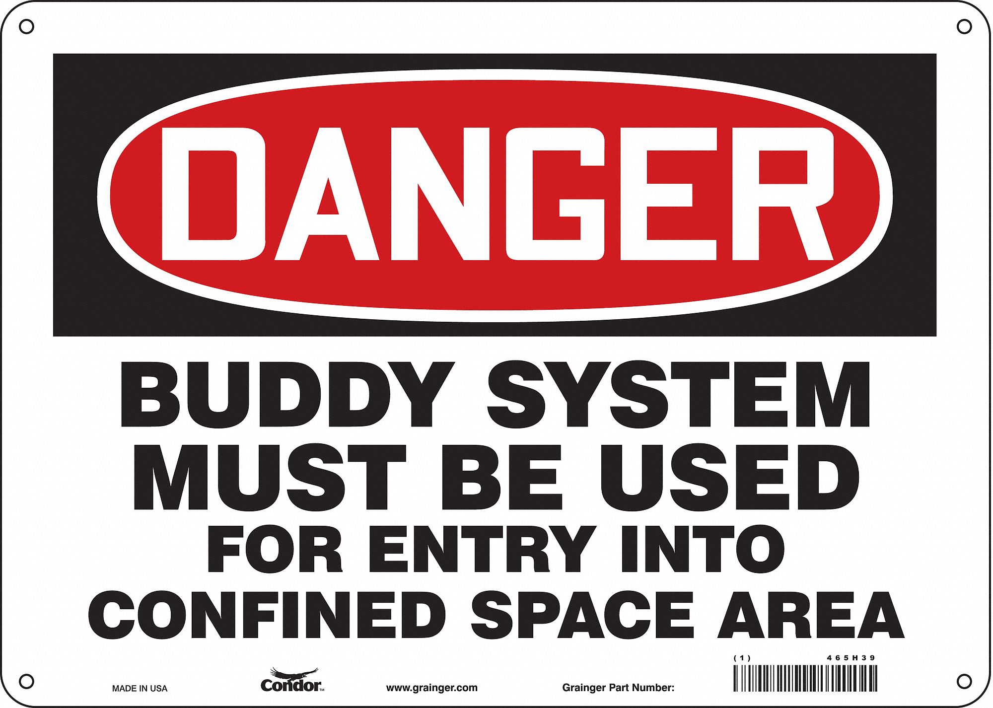 SAFETY SIGN, ALUMINUM, HOLE MOUNT, 10 X 14IN, 0.032IN THICK, BUDDY SYSTEM MUST BE USED FOR ENTRYINTO CONFINED SPACE AREA