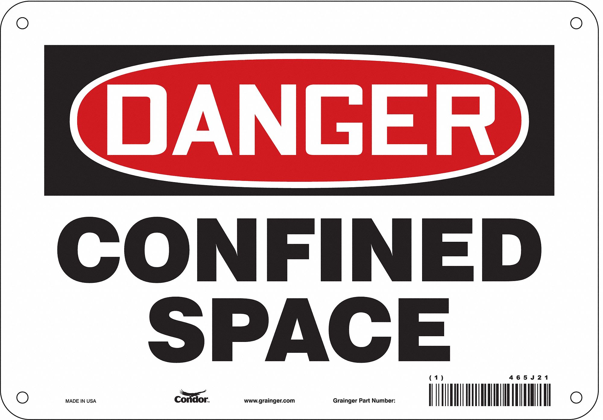 SAFETY SIGN, ALUMINUM, MOUNTING HOLES, 7 IN X 10 IN NOMINAL SIGN SIZE, 0.032 IN THICK, CONFINED SPACE