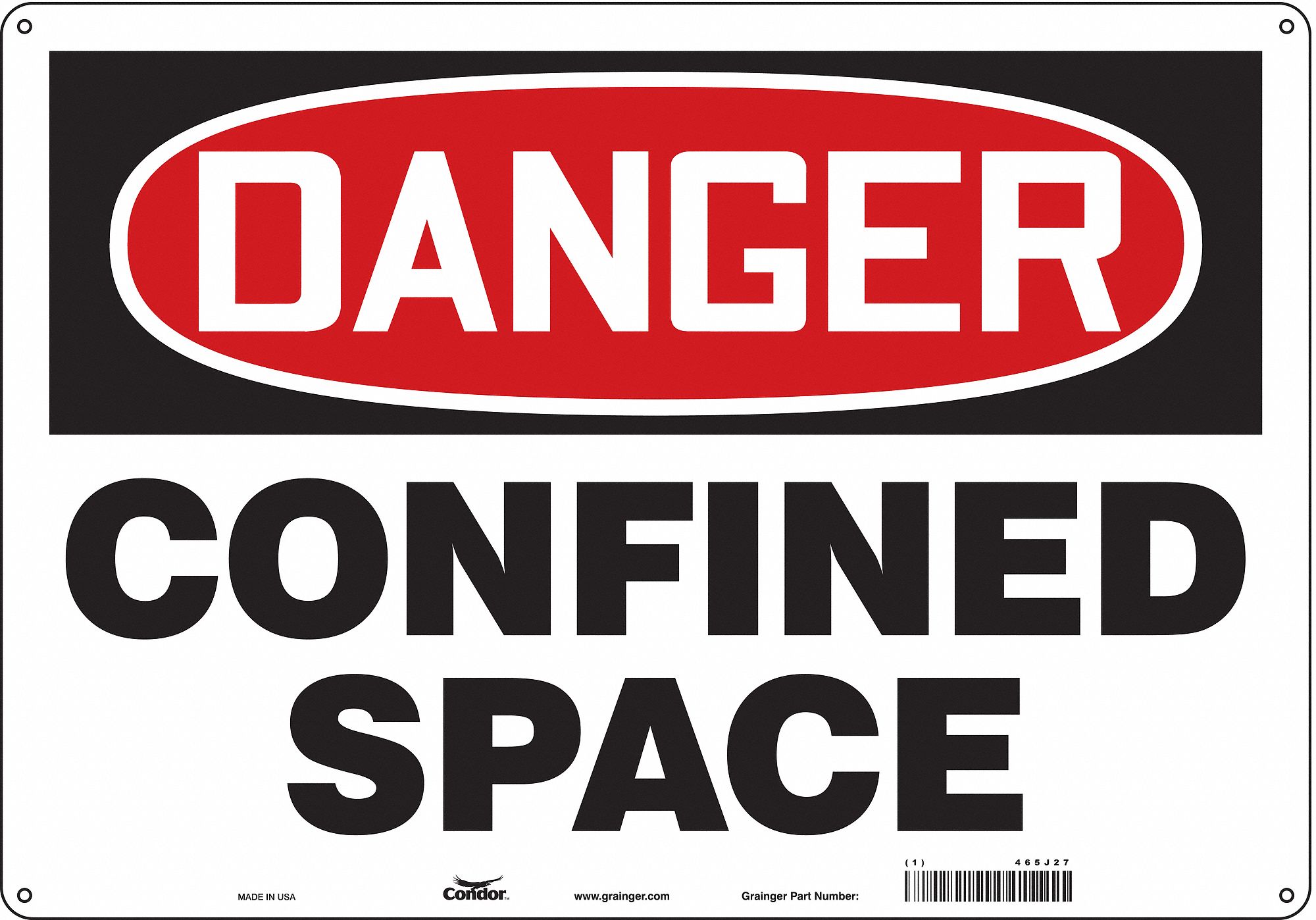 SAFETY SIGN, POLYETHYLENE, MOUNTING HOLES, 14 IN X 20 IN NOMINAL SIGN SIZE, CONFINED SPACE