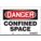 SAFETY SIGN, VINYL, ADHESIVE MOUNT, 7 IN X 10 IN NOMINAL SIGN SIZE, NOT RETROREFLECTIVE, CONFINED SPACE