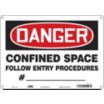 Danger: Confined Space Follow Entry Procedures No. _____ Signs
