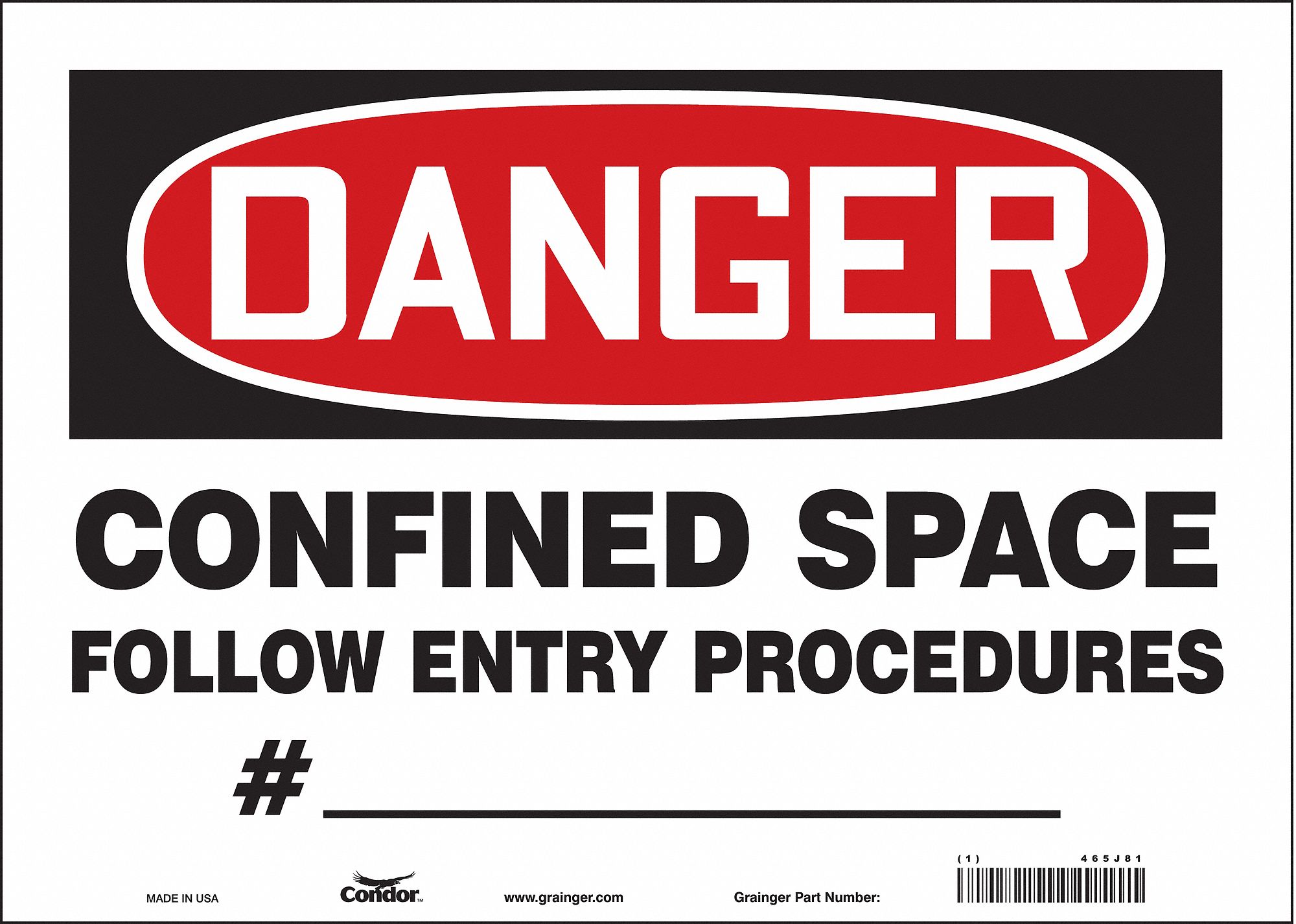 SAFETY SIGN, VINYL, ADHESIVE MOUNT, 10 X 14 IN, NOT RETROREFLECTIVE, CONFINED SPACE FOLLOW ENTRY PROCEDURES NO. -