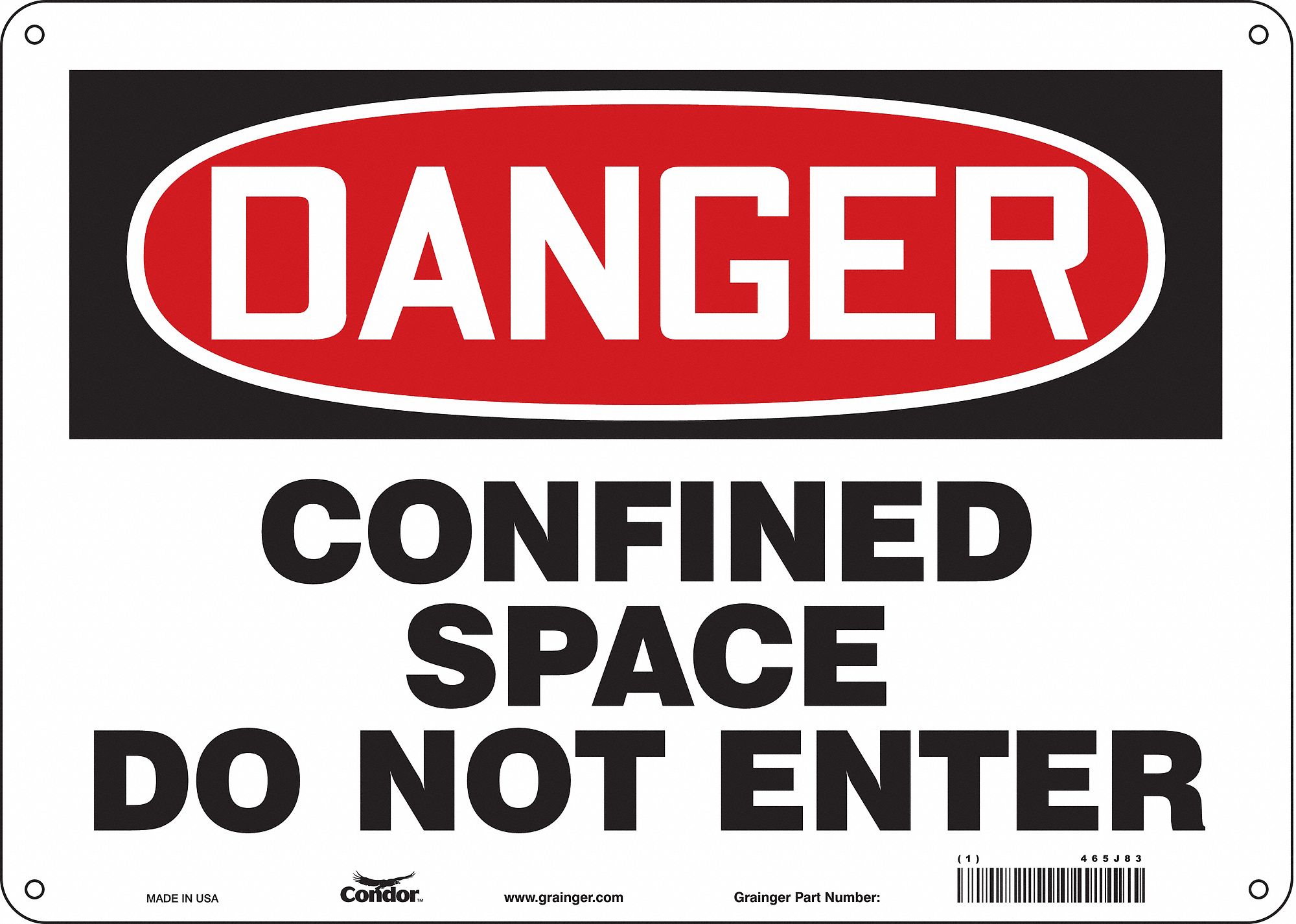 SAFETY SIGN, ALUMINUM, MOUNTING HOLES, 10 IN X 14 IN NOMINAL SIGN SIZE, 0.032 IN THICK, CONFINED SPACE DO NOT ENTER