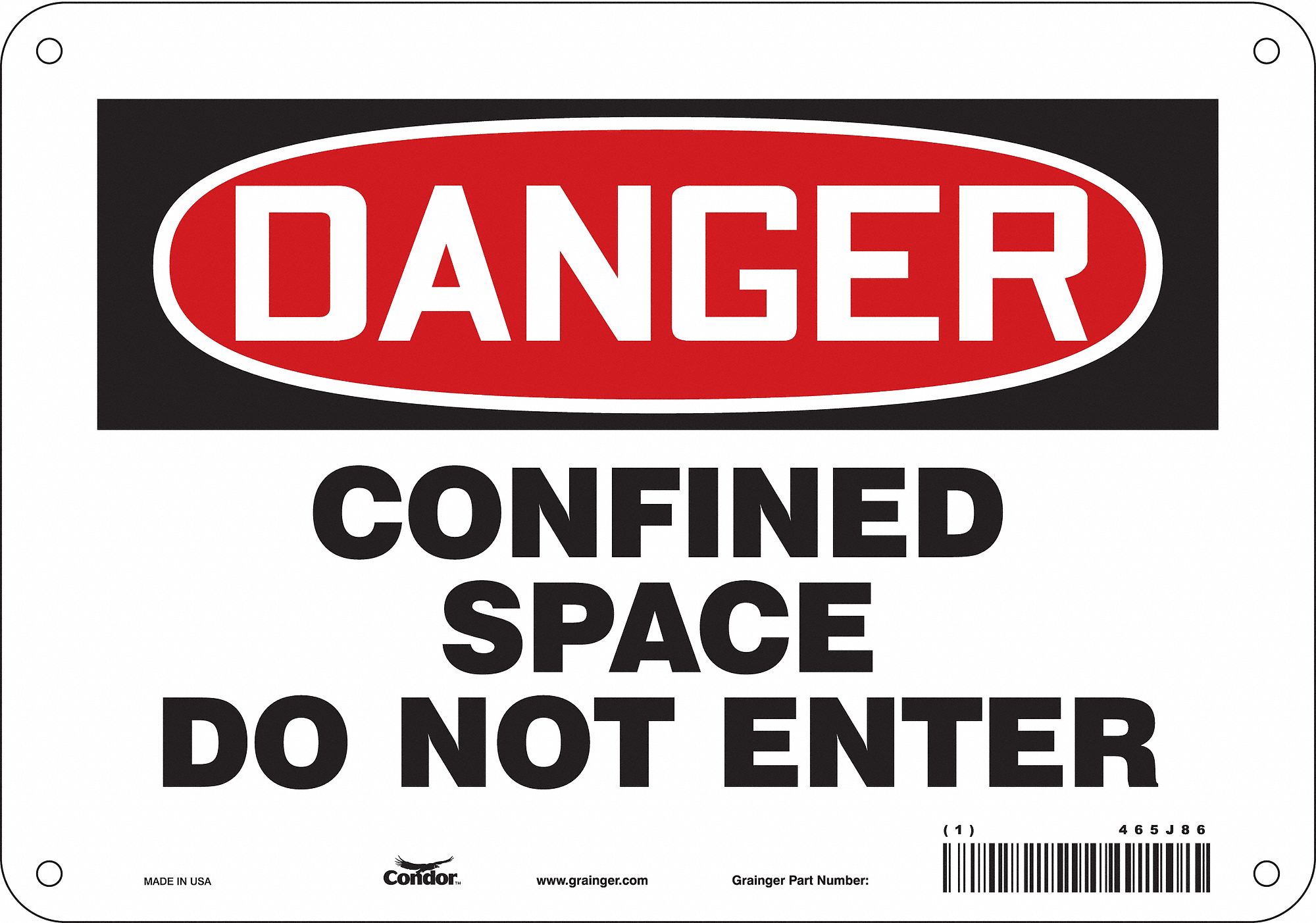 SAFETY SIGN, POLYETHYLENE, MOUNTING HOLES, 7 IN X 10 IN NOMINAL SIGN SIZE, CONFINED SPACE DO NOT ENTER