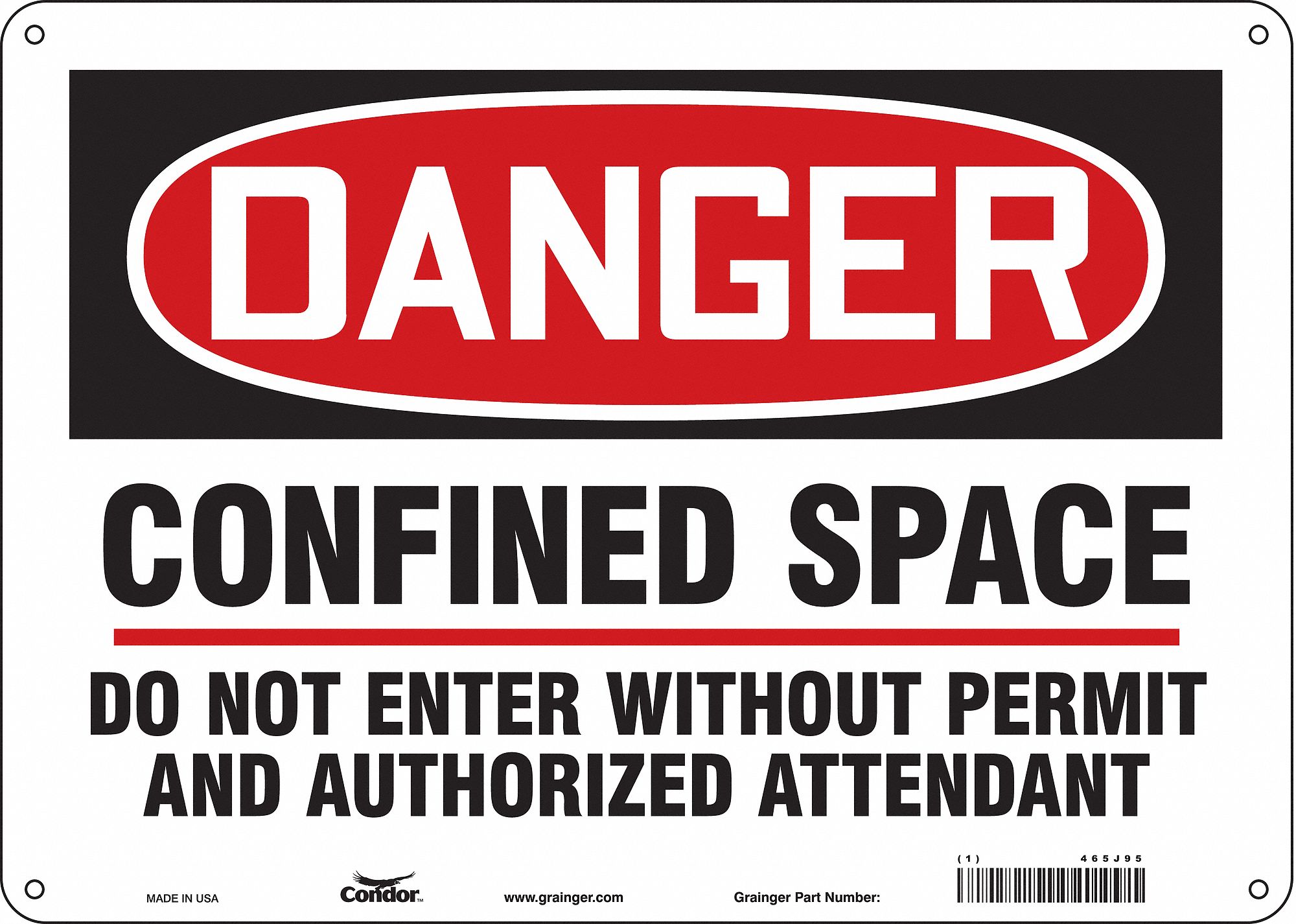 SAFETY SIGN, POLYETHYLENE, MOUNTING HOLES, 10 IN X 14 IN NOMINAL SIGN SIZE, CONFINED SPACE DO NOT ENTER...