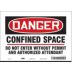 Danger: Confined Space Do Not Enter Without Permit And Authorized Attendant Signs