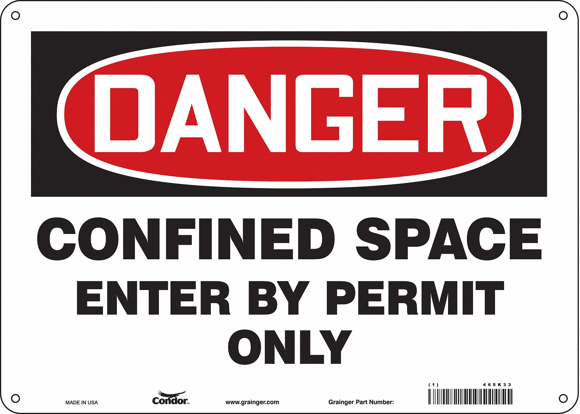 SAFETY SIGN, ALUMINUM, MOUNTING HOLES, 10 X 14 IN NOMINAL SIGN SIZE, 0.032 IN THICK, CONFINED SPACE ENTRY BY PERMIT ONLY