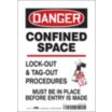Danger: Confined Space Lock-Out & Tag-Out Procedures Must Be In Place Before Entry Is Made Signs