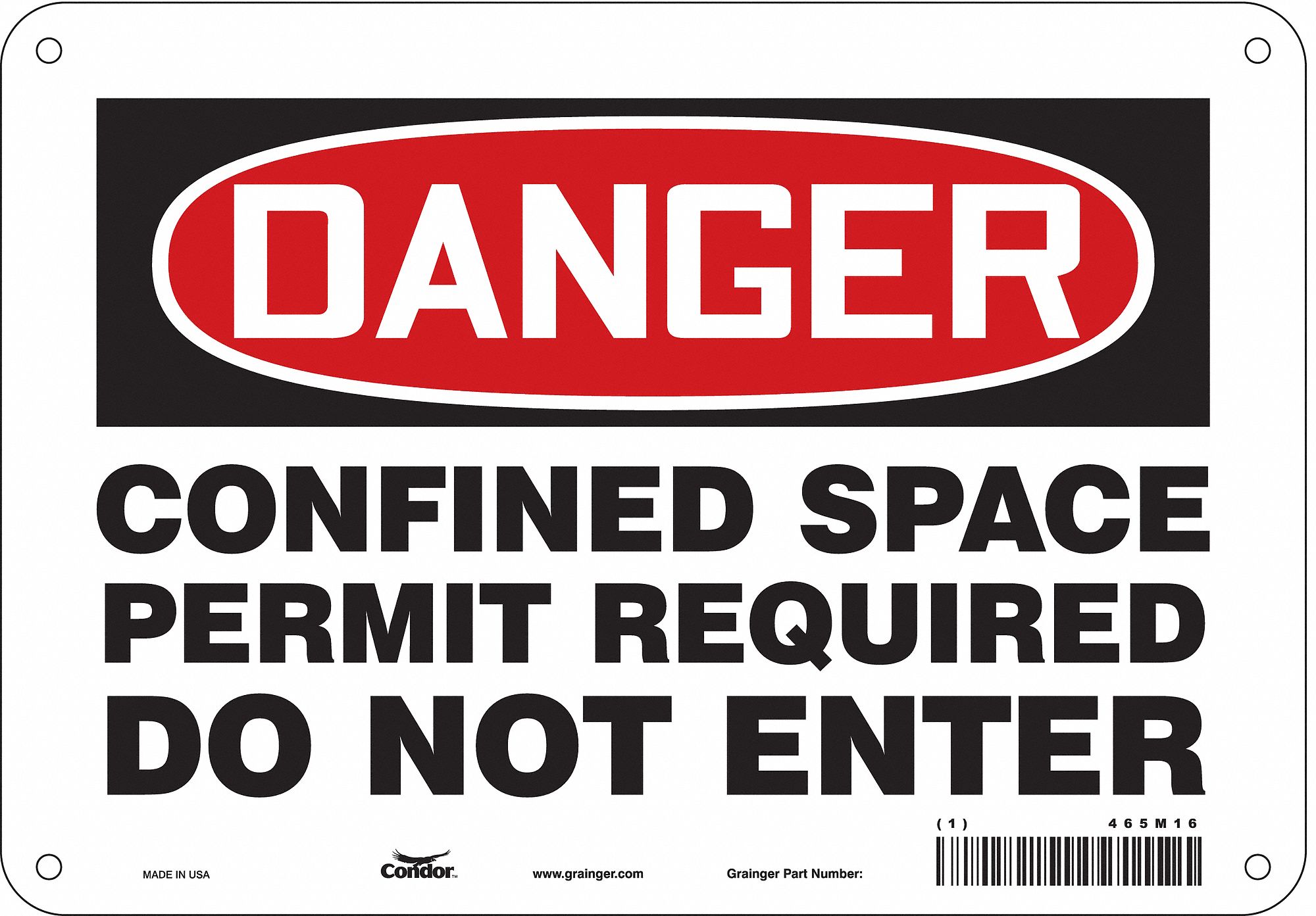 SAFETY SIGN, ALUMINUM, HOLE MOUNT, 7X10IN NOMINAL SIGN SIZE, 0.032IN THICK, CONFINED SPACE PERMIT REQUIRED DO NOT ENTER