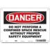 Danger: Do Not Perform A Confined Space Rescue Without Proper Safety Equipment Signs