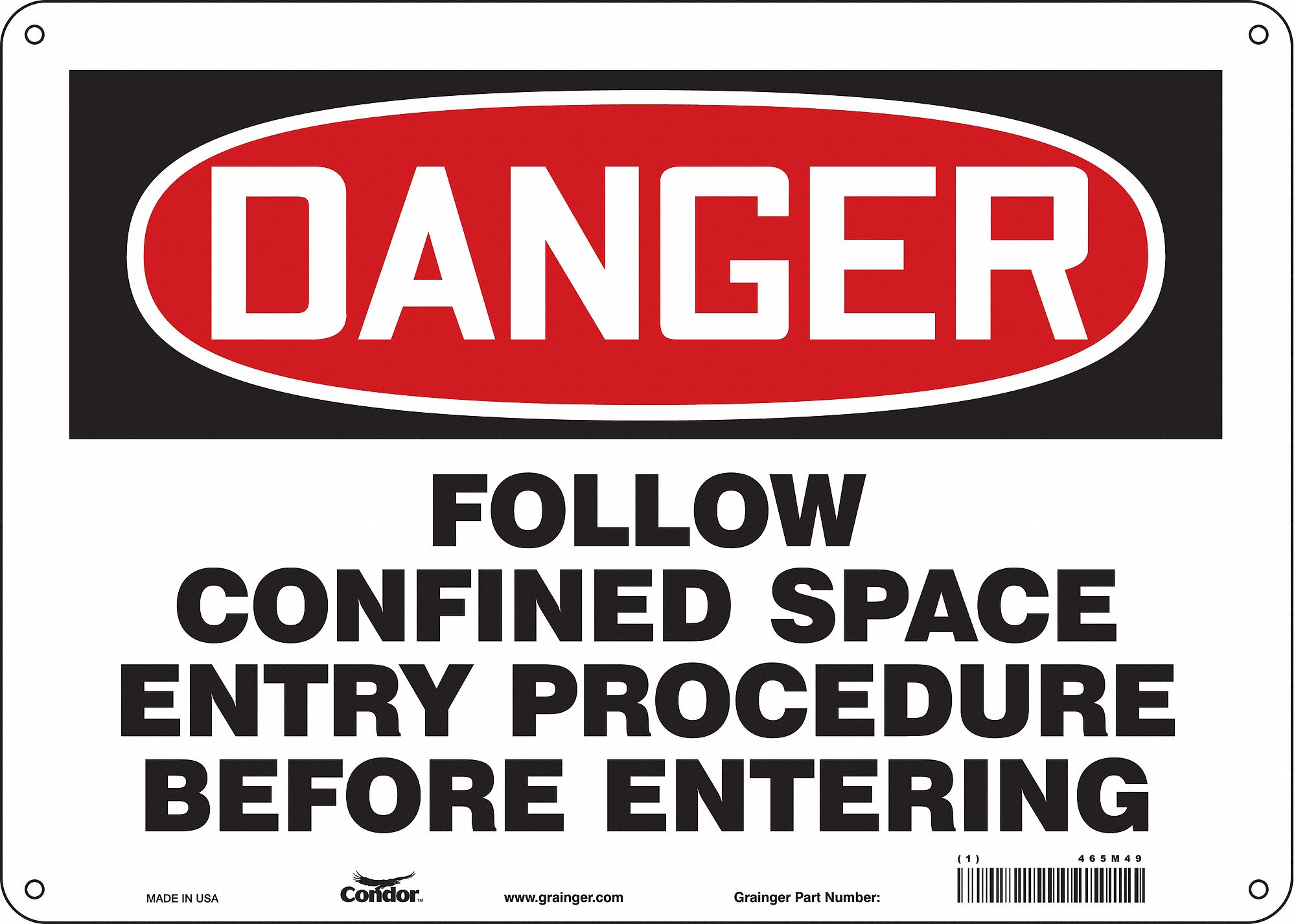 SAFETY SIGN, ALUMINUM, HOLE MOUNT, 10 X 14 IN, 0.032 IN THICK, FOLLOW CONFINED SPACE ENTRY PROCEDURE BEFORE ENTERING